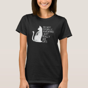 Ich bin nicht sozial unbeholfen ich mag Katzen ein T-Shirt