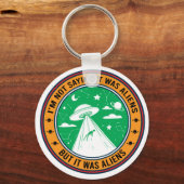 Ich bin nicht Sprichwort Es waren Außerirdischen, Schlüsselanhänger (Vorderseite)