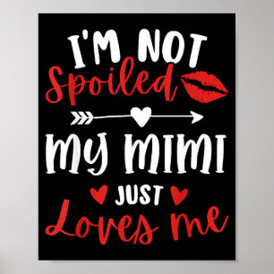 Ich bin nicht stillgelegt, meine Mimi liebt mich F Poster