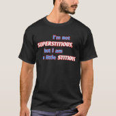 Ich bin nicht supterstitious T-Shirt (Vorderseite)
