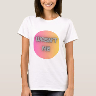 Ich bin nicht T-Shirt