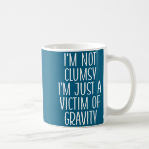 Ich bin nicht tollpatschig, ich bin einfach nur ei kaffeetasse