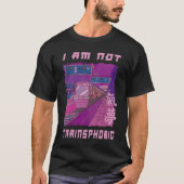 ICH BIN NICHT TRAINSPHOBIC T-Shirt (Vorderseite)