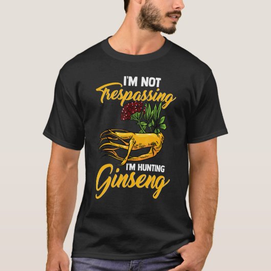 Ich bin nicht treu, wenn ich auf Ginseng Root Pfla T-Shirt (Vorderseite)