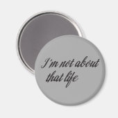 Ich bin nicht über dieses Leben Magnet (Vorderseite/Rückseite)