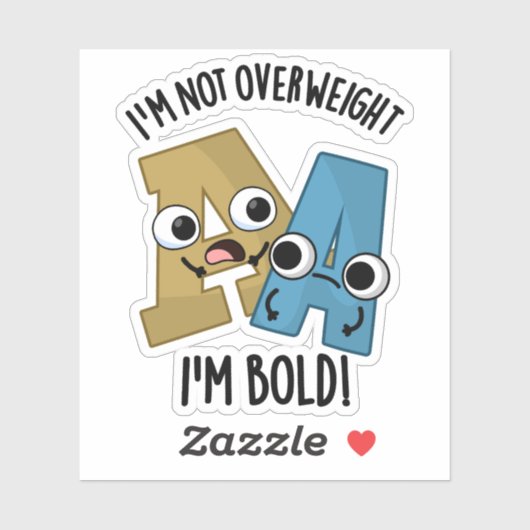 Ich bin nicht übergewichtig, ich bin kühne lustige aufkleber (Blatt)