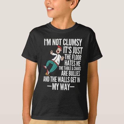 Ich bin nicht unbeholfen lustig Stumble Slippery T-Shirt (Vorderseite)