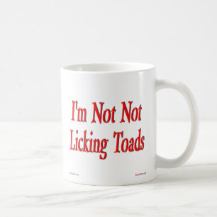 Ich bin nicht und nicht lecke Kröten-Tasse Kaffeetasse