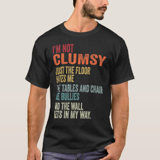 Ich bin nicht ungeschickt der Boden hasst mich Vin T-Shirt
