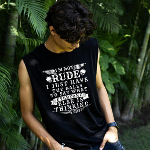 Ich bin nicht unhöflich, ich habe nur den Mut zu s T-Shirt