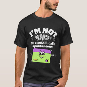 Ich bin nicht unverantwortlich T-Shirt