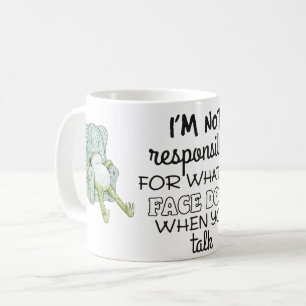 Ich bin nicht verantwortlich für das, was mein Ges Kaffeetasse