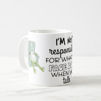 Ich bin nicht verantwortlich für das, was mein Ges Kaffeetasse
