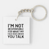 Ich bin nicht verantwortlich für das, was mein Ges Schlüsselanhänger (Rückseite)