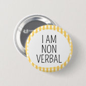 Ich bin nicht verbal button (Vorne & Hinten)