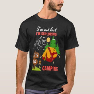 Ich bin nicht vergeblich, ich erforsche Let's Go C T-Shirt