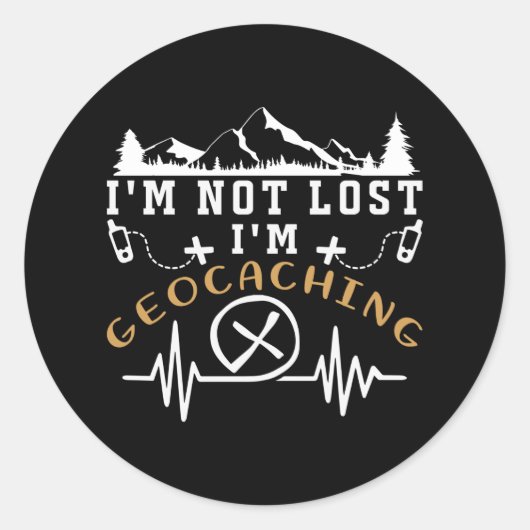 Ich bin nicht verloren, ich bin Geocaching Runder Aufkleber (Vorderseite)