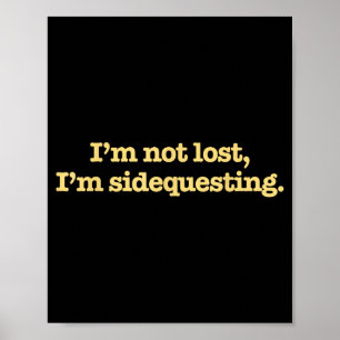 Ich bin nicht verloren, ich bin Nebenquesting Lust Poster