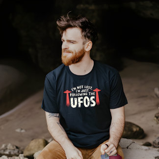 Ich bin nicht verloren, ich bin nur den Ufos gefol T-Shirt