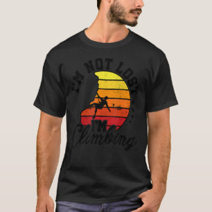 Ich bin nicht verloren, ich klettere Boulder Rock T-Shirt