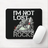 Ich bin nicht verloren, ich sammele Rocks Geologe Mousepad (Mit Mouse)