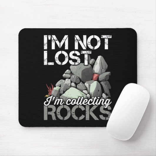 Ich bin nicht verloren, ich sammele Rocks Geologe Mousepad (Mit Mouse)