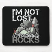 Ich bin nicht verloren, ich sammele Rocks Geologe Mousepad (Vorne)