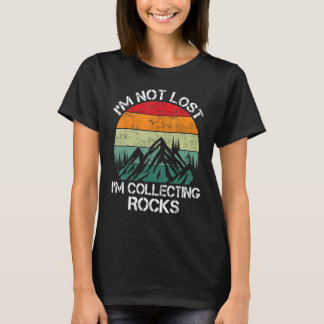 Ich bin nicht verloren, ich sammle Rock Mineral Ro T-Shirt