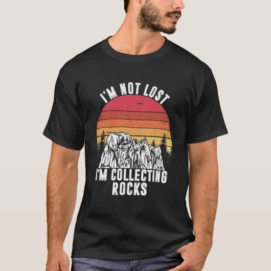 Ich bin nicht verloren, ich sammle Rocks Geologe E T-Shirt (Vorderseite)