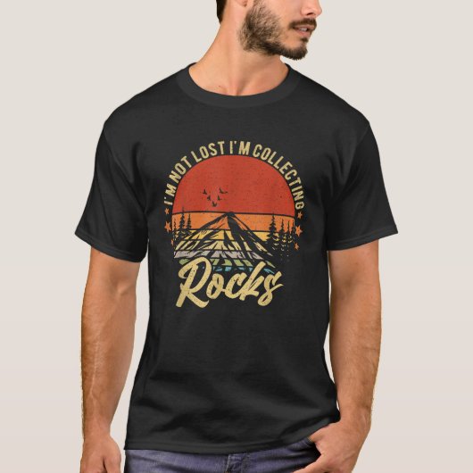 Ich bin nicht verloren, ich sammle Rocks Geologe R T-Shirt (Vorderseite)