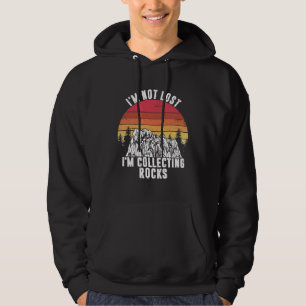 Ich bin nicht verloren, ich sammle Steine Geologe  Hoodie