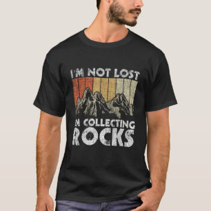 Ich bin nicht verloren, ich sammle Steine Steinesa T-Shirt