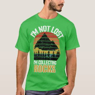 Ich bin nicht verloren Rock Collector Geologe Samm T-Shirt
