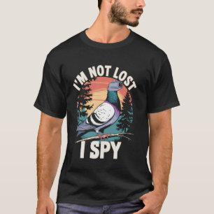 Ich bin nicht verlorener Spionage-Drohnen-Aufzeich T-Shirt