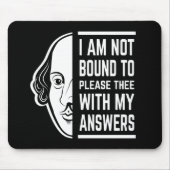 Ich bin nicht verpflichtet, den Shakespeare-Zitat Mousepad (Vorne)