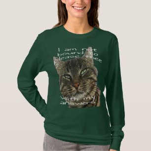 Ich bin nicht verpflichtet, dir mit meinen Antwort T-Shirt