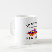 Ich bin nicht verrückt, dass ich nur aus New York  Kaffeetasse (Vorderseite Links)