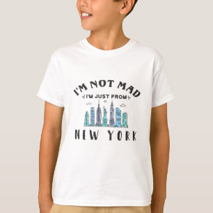 Ich bin nicht verrückt, dass ich nur aus New York T-Shirt