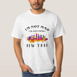 Ich bin nicht verrückt, dass ich nur aus New York  T-Shirt