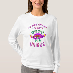 Ich bin nicht verrückt, ich bin einfach einzigarti T-Shirt