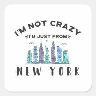 Ich bin nicht verrückt, ich bin nur aus New York Quadratischer Aufkleber