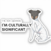 Ich bin nicht verwöhnt, ich bin kulturell bedeutun aufkleber (Vorderseite)
