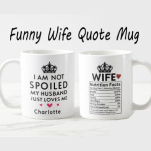 Ich bin nicht verwöhnt, mein Mann liebt mich Lusti Kaffeetasse
