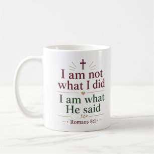 Ich bin nicht, was ich getan habe. Ich bin, was Er Kaffeetasse