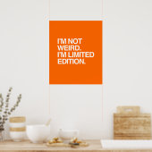 ICH BIN NICHT WEIRD, ICH BIN BEGRENZT AUSGABE POSTER (Küche)