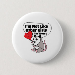 Ich bin nicht wie andere Mädchen, die ich noch sch Button