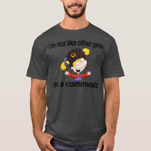 Ich bin nicht wie andere Mädchen ein Kommunist T-Shirt