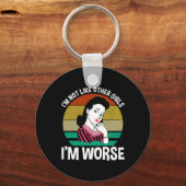 Ich bin nicht wie andere Mädchen - ich bin schlimm Schlüsselanhänger (Vorderseite)