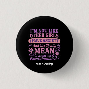 "Ich bin nicht wie andere Mädchen, ich habe Angst" Button