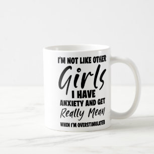 Ich bin nicht wie andere Mädchen, ich habe Angstzu Kaffeetasse